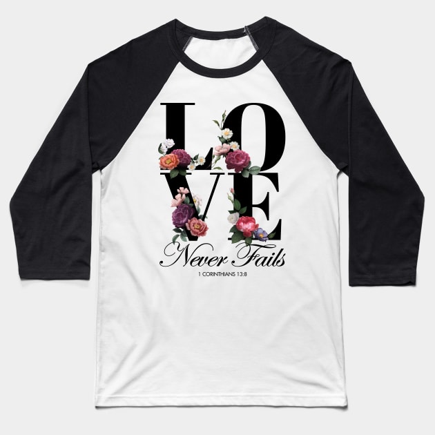 JW Gift Love Never Fails Baseball T-Shirt by KA Creative Design